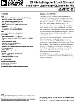 ADATE302-02. 500 MHz Dual Integrated DCL with Differential Drive/Receive, Level Setting DACs, and Per Pin PMU