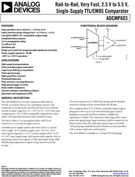 ADCMP603. Rail-to-Rail, Very Fast, 2.5 V to 5.5 V, Single-Supply TTL/CMOS Comparator in a 12-lead LSCFP Package.
